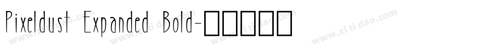 Pixeldust Expanded Bold字体转换